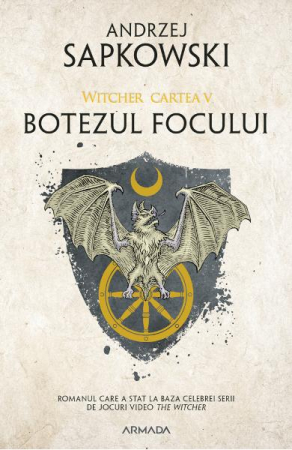15-18 ani - Botezul Focului, Andrzej Sapkowski - Editura Nemira