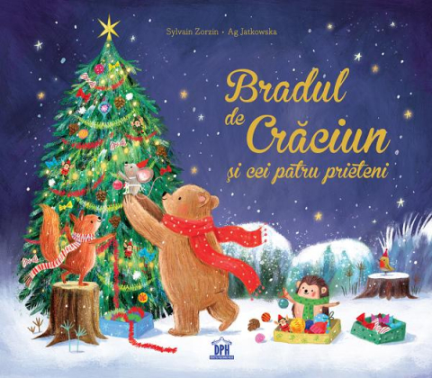Carti - Bradul De Craciun Si Cei Patru Prieteni, Sylvain Zorzin - Editura DPH