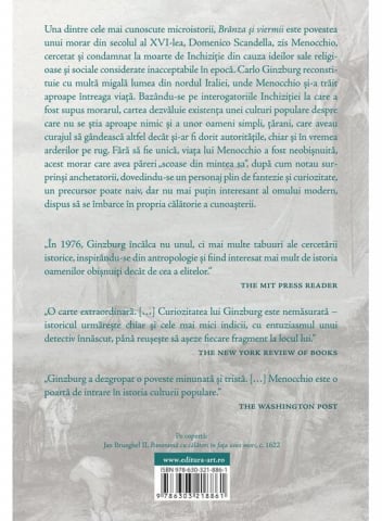 Branza Si Viermii. Universul Unui Morar Din Secolul Al Xvi - Lea, Carlo Ginzburg - Editura Art [1]