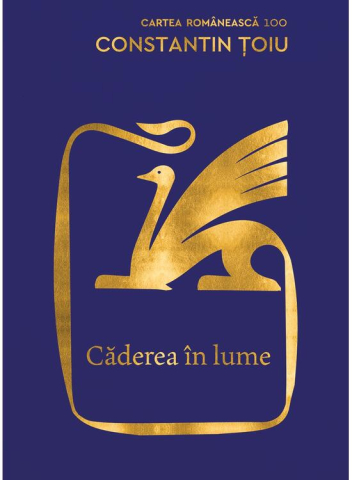 Carti - Caderea In Lume, Constantin Ţoiu - Editura Art