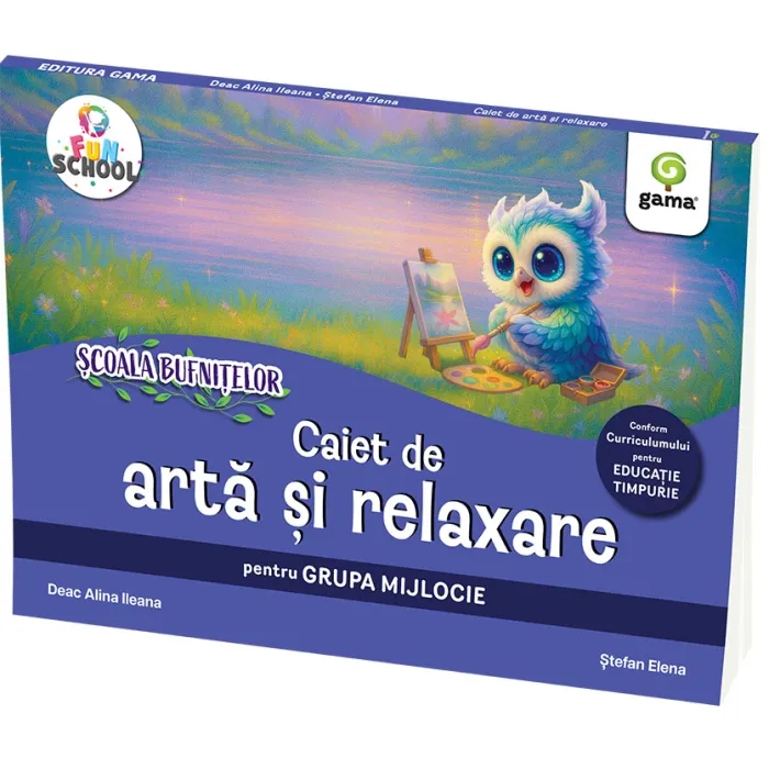 Edituri - Caiet De Arta Si Relaxare - Grupa Mijlocie, Stefan Elena, Deac Alina Ileana - Editura Gama