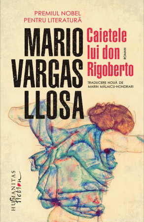 Literatura Universala - Caietele Lui Don Rigoberto, Mario Vargas Llosa  - Editura Humanitas Fiction
