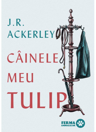 Câinele  Meu Tulip, J.R. Ackerley - Editura Art