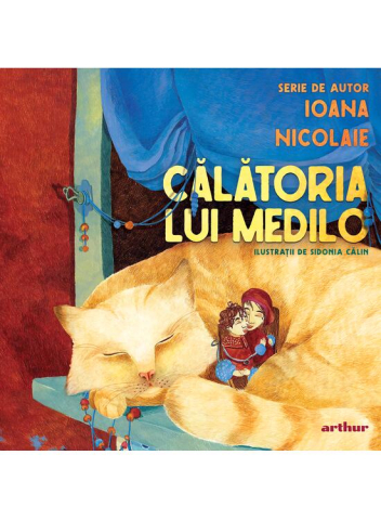 6-8 ani - Calatoria Lui Medilo, Ioana Nicolaie - Editura Art
