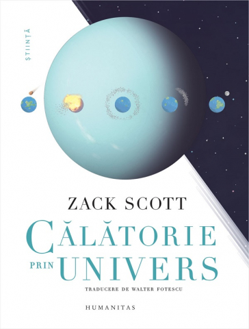 Edituri - Calatorie Prin Univers, Zack Scott - Editura Humanitas