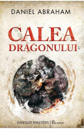 Grupe de varsta - Calea Dragonului, Daniel Abraham - Editura Art