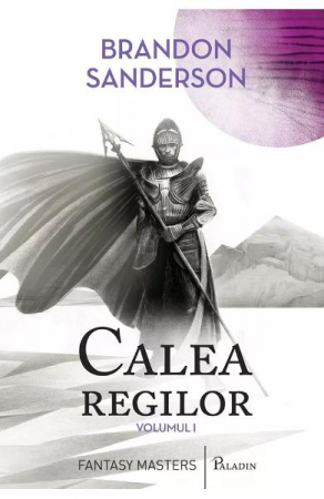 15-18 ani - Calea Regilor, Partea I, Brandon Sanderson - Editura Art