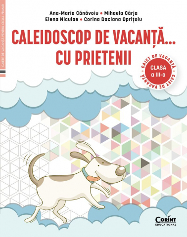 Manuale si auxiliare scolare - Caleidoscop De Vacanță... Prin Țară. Caiet De Vacanță Pentru Clasa A Iii-A, Ana-Maria Cănăvoiu
Mihaela Cârja
Elena Niculae
Corina Daciana Oprițoiu - Editura Corint
