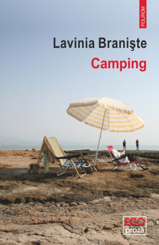 Literatura Universala - Camping, Lavinia Braniste - Editura Polirom