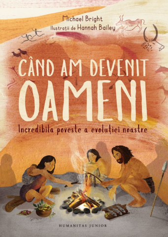 Când Am Devenit Oameni, Michael Bright  - Editura Humanitas