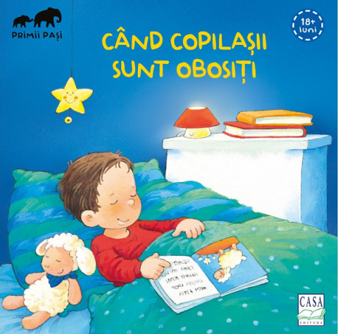 Casa - Cand Copilasii Sunt Obositi, Katja Reider - Editura Casa