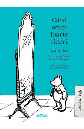 Edituri - Cand Eram Foarte Tineri, Alan Alexander Milne - Editura Art