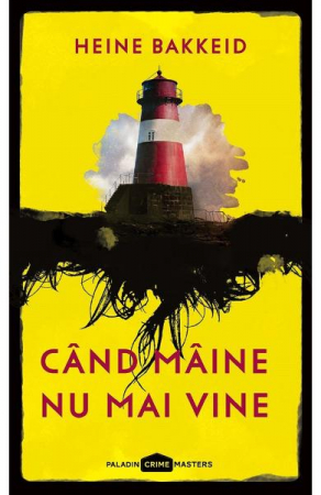Edituri - Cand Maine Nu Mai Vine, Heine Bakkeid - Editura Art