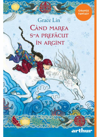 Grupe de varsta - Cand Marea S-A Prefacut In Argint, Grace Lin - Editura Art