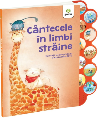 Carti interactive - Cântecele În Limbi Străine. Cântecele Copilăriei Cu Sunete,  - Editura Gama