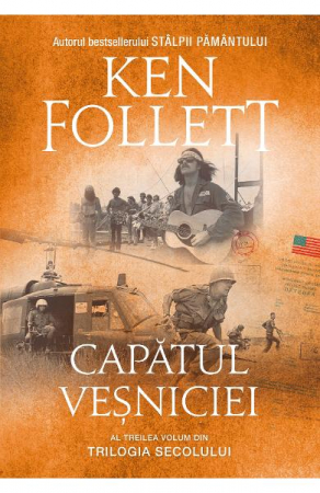 Fictiune mitologica si istorica - Capatul Vesniciei Vol 3 Trilogia Secolului Pb, Ken Follett - Editura RAO Books