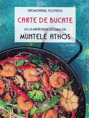 Grupe de varsta - Carte De Bucate De La Manastirea Cutlumus Din Muntele Athos, Ieromonahul Filotheos - Editura Sophia