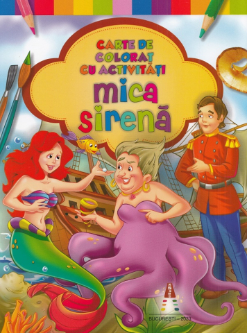 Carte De Colorat Cu Activitati. Mica Sirena,  - Editura Astro