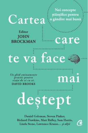 Curtea Veche - Cartea Care Te Va Face Mai Destept, John Brockman - Editura Curtea Veche