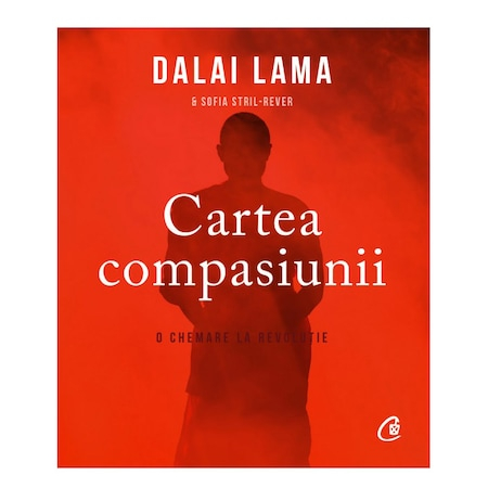 Curtea Veche - Cartea Compasiunii , Dalai Lama, Sofia Stril-Rever - Editura Curtea Veche
