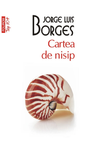 Carti - Cartea De Nisip, Jorge Luis Borges - Editura Polirom