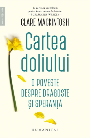 Carti - Cartea Doliului, Clare Mackintosh - Editura Humanitas