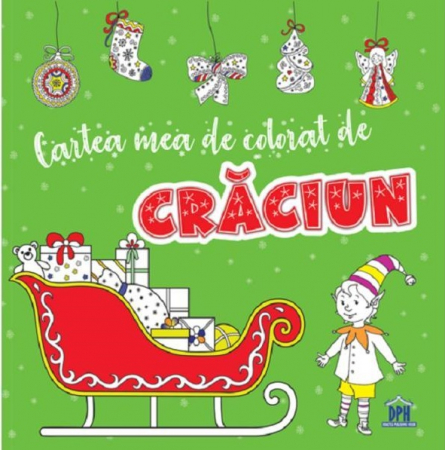 Carti de colorat - Cartea Mea De Colorat De Craciun,  - Editura DPH