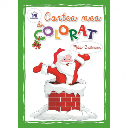 Carti interactive - Cartea Mea De Colorat - Mos Craciun,  - Editura DPH