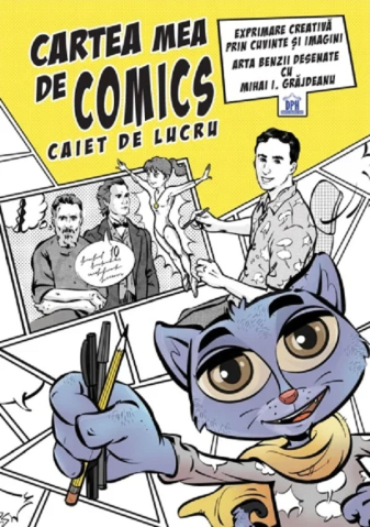 Carti - Cartea Mea De Comics - Caiet De Lucru, Mihai Ionut Grajdeanu - Editura DPH