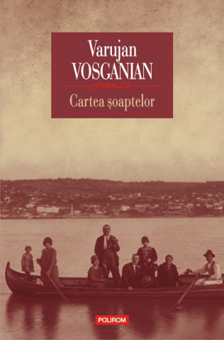 Literatura Universala - Cartea Soaptelor, Varujan Vosganian - Editura Polirom