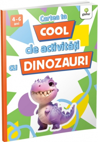 Carti - Cartea Ta Cool De Activitati Cu Dinozauri,  - Editura Gama