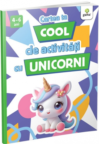 Carti - Cartea Ta Cool De Activitati Cu Unicorni,  - Editura Gama