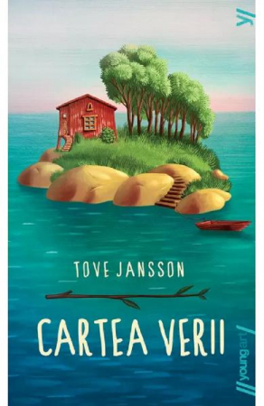 15-18 ani - Cartea Verii, Tove Jansson - Editura Art