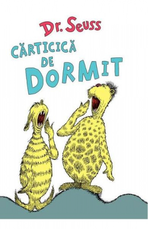 0-2 ani - Carticica De Dormit, Theodor Seuss Geisel - Editura Art