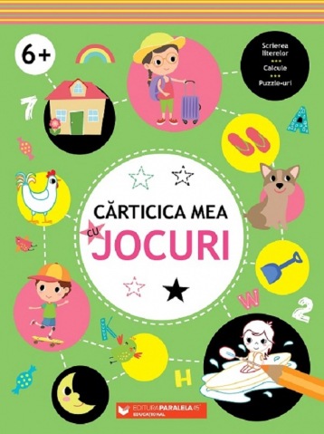 6-8 ani - Carticica Mea Cu Jocuri. 6 Ani+,  - Editura Paralela 45
