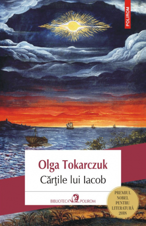 Literatura Universala - Cartile Lui Iacob, Olga Tokarczuk - Editura Polirom