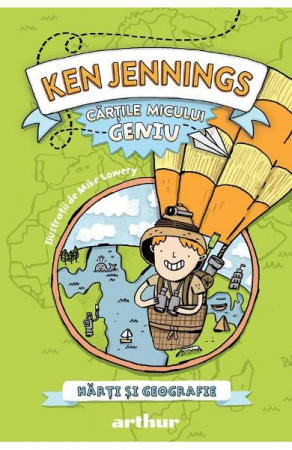 Edituri - Cartile Micului Geniu. Harti Si Geografie, Ken Jennings - Editura Art