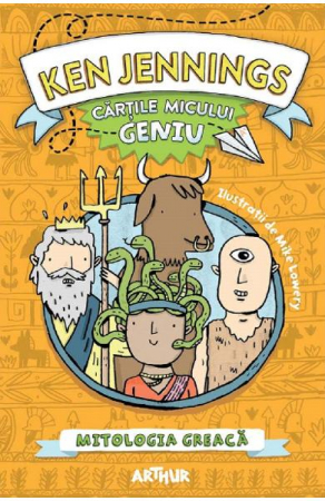 Carti - Cartile Micului Geniu. Mitologia Greaca, Ken Jennings - Editura Art