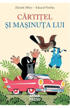 Carti - Cartitel Si Masinuta Lui, Zdenek Miler, Eduard Petiska - Editura Art