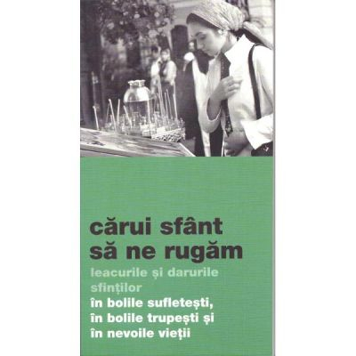 De Suflet - Carui Sfant Sa Ne Rugam,  - Editura De Suflet