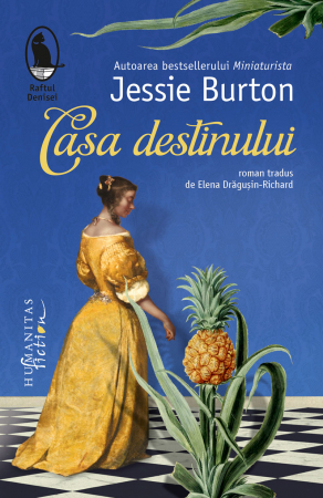 Humanitas Fiction - Casa Destinului, Jessie Burton  - Editura Humanitas Fiction