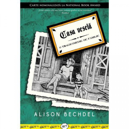 Romane grafice - Casa Vesela, Alison Bechdel - Editura Art