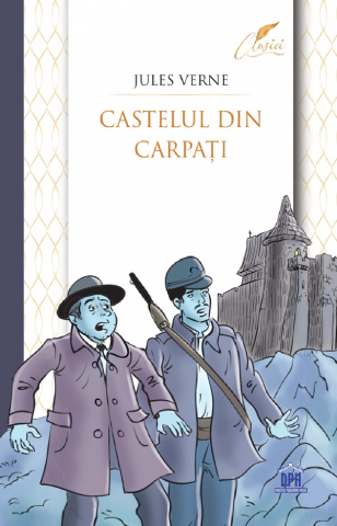 Fictiune - Castelul Din Carpati, Jules Verne - Editura DPH