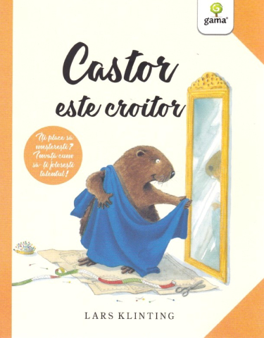 Edituri - Castor Este Croitor, Lars Klinting - Editura Gama