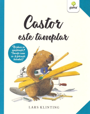 Edituri - Castor Este Tamplar, Lars Klinting - Editura Gama