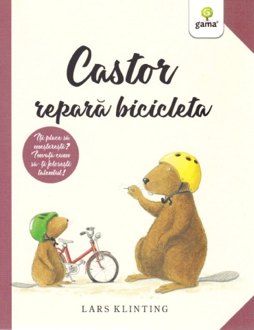 Edituri - Castor Repara Bicicleta, Lars Klinting - Editura Gama