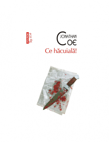 Literatura Universala - Ce Hacuiala! Top 10+ Nr 659, Jonathan Coe - Editura Polirom