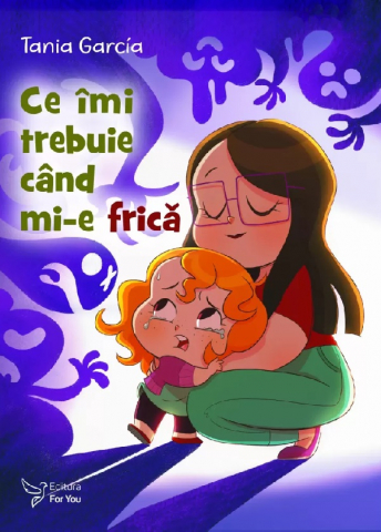 For You - Ce Imi Trebuie Cand Mi-E Frica, - Editura For You