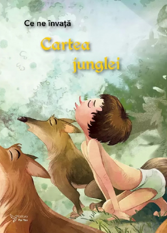 For You - Ce Ne Invata Cartea Junglei, - Editura For You