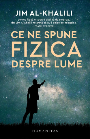 Edituri - Ce Ne Spune Fizica Despre Lume, Jim Al-Khalili - Editura Humanitas